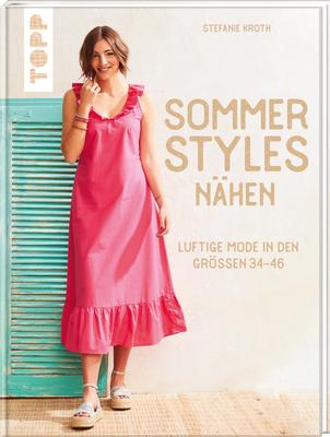 Fundstück der Woche: Sommer-Styles nähen von Stefanie Kroth